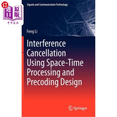 海外直订Interference Cancellation Using Space-Time Processing and Precoding Design 使用空时处理和预编码设计的干扰消