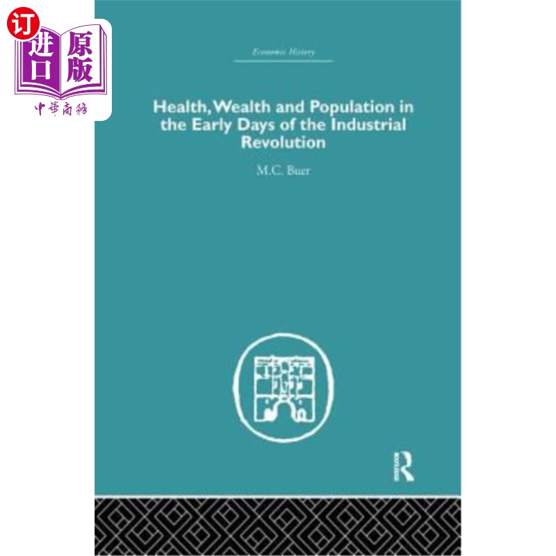 海外直订Health, Wealth and Population in the Early Days of the Industrial Revolution 工业革命初期的健康、财富和人口