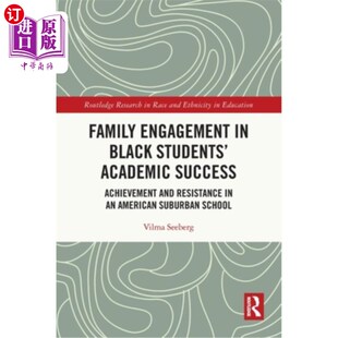 海外直订Family Engagement in Black Students' Academic Success: Achievement and Resistanc 黑人学生学业成功中的家庭参