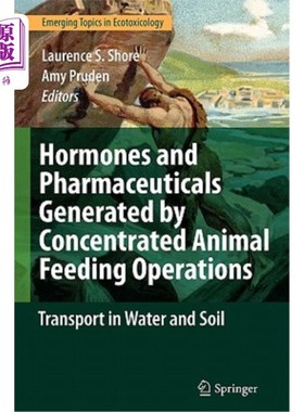 海外直订Hormones and Pharmaceuticals Generated by Concentrated Animal Feeding Operations 集中动物饲养作业产生的激素
