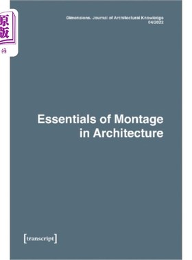 海外直订Essentials of Montage in Architecture；Dimensions... 建筑蒙太奇精要