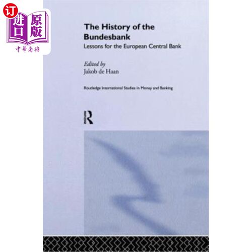 海外直订The History of the Bundesbank: Lessons for the European Central Bank 德国央行的历史:给欧洲央行的教训