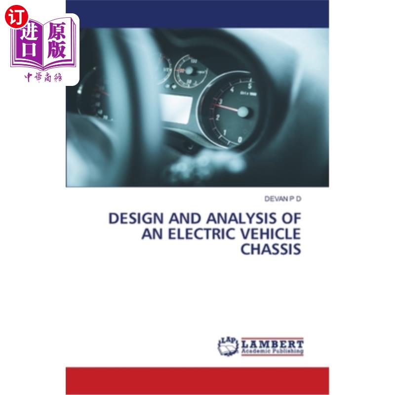 海外直订Design and Analysis of an Electric Vehicle Chassis 电动汽车底盘设计与分析
