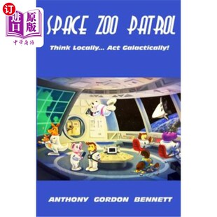 Think Patrol Locally...Act Galactically 从本地考虑……Galactically行动 海外直订Space 太空动物园巡逻 Zoo