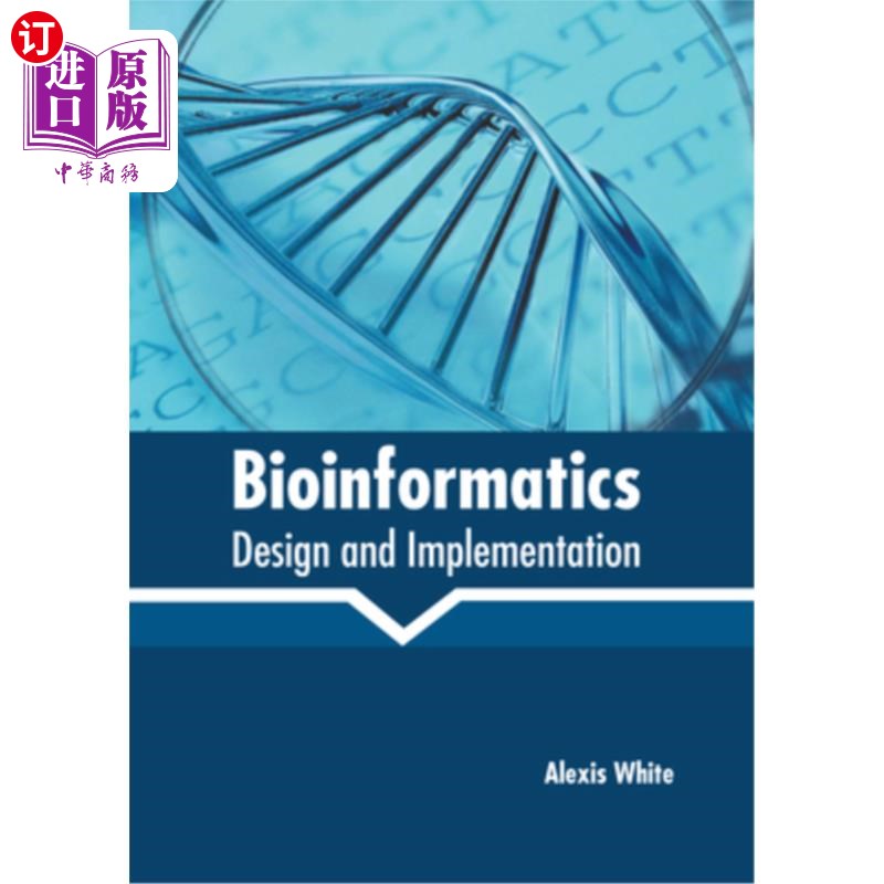 海外直订Bioinformatics: Design and Implementation 生物信息学:设计与实施