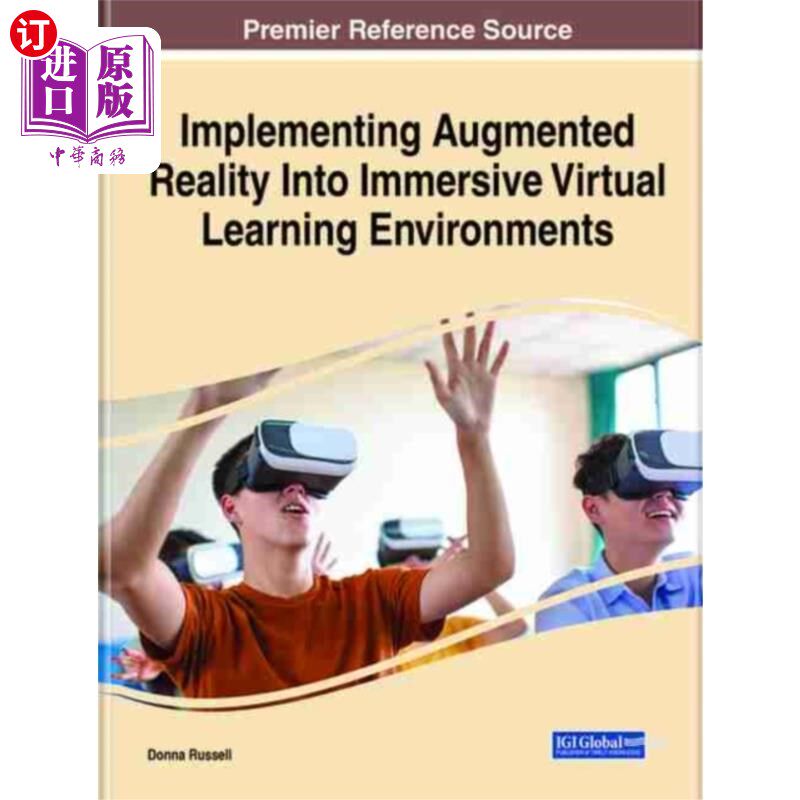 海外直订Implementing Augmented Reality Into Immersive Vi... 在沉浸式虚拟学习环境中实现增强现实