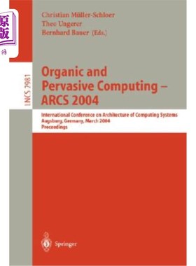 海外直订Organic and Pervasive Computing -- Arcs 2004: International Conference on Archit 有机和普适计算—Ar