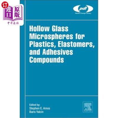 海外直订Hollow Glass Microspheres for Plastics, Elastomers, and Adhesives Compounds 塑料、弹性体和粘合剂用中空玻璃