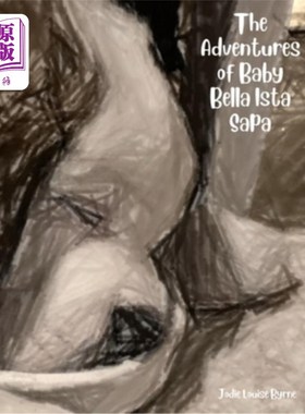 海外直订The Adventures of Baby Bella Ista Sapa 贝拉·伊斯塔·萨帕的冒险