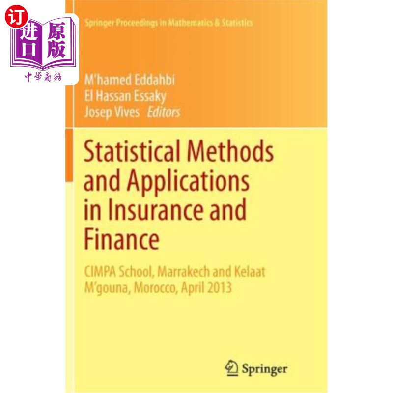海外直订Statistical Methods and Applications in Insurance and Finance: Cimpa School, Mar 保险和金融领域的统计方法和