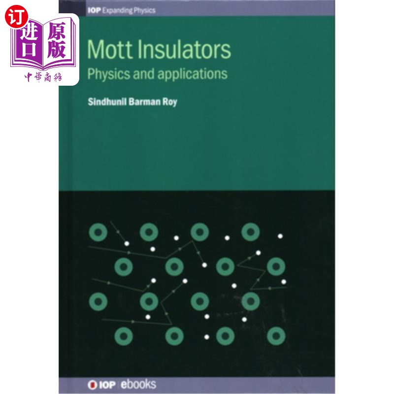 海外直订Mott Insulators: Physics and applications 莫特绝缘子的物理及应用