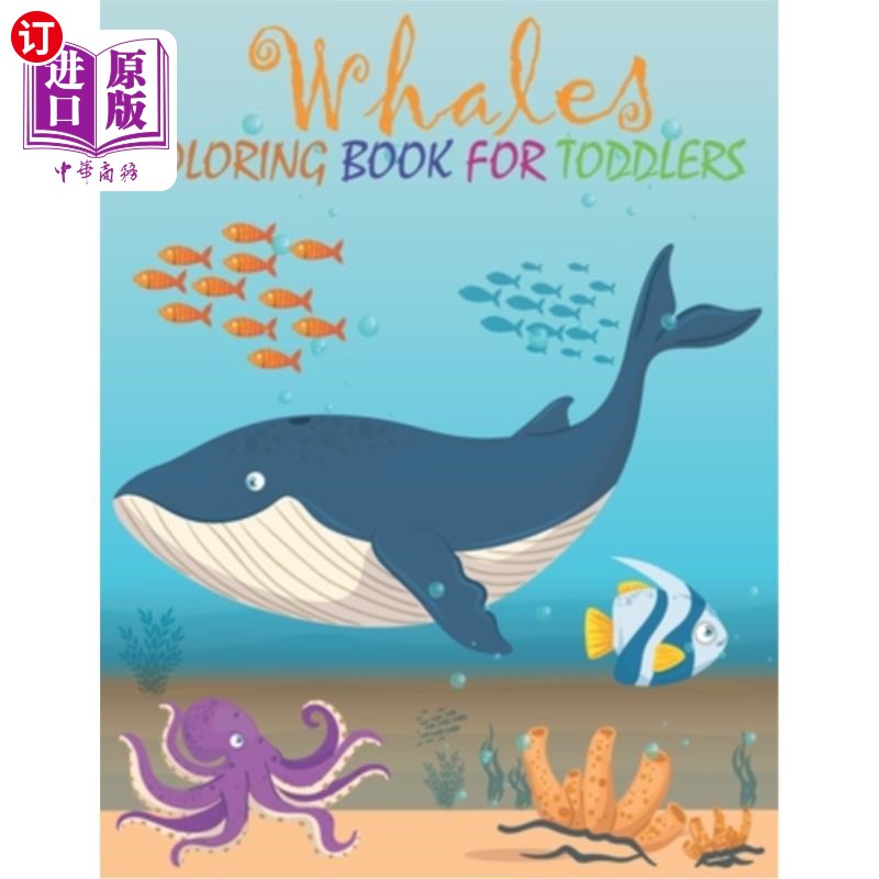 海外直订whales coloring book for toddlers: Fun coloring for Little Children, Pre k, Kind鲸鱼为幼儿着色书:有趣的幼
