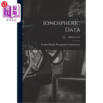 海外直订Ionospheric Data; CRPL-F-A 97 电离层数据;CRPL-F-A 97