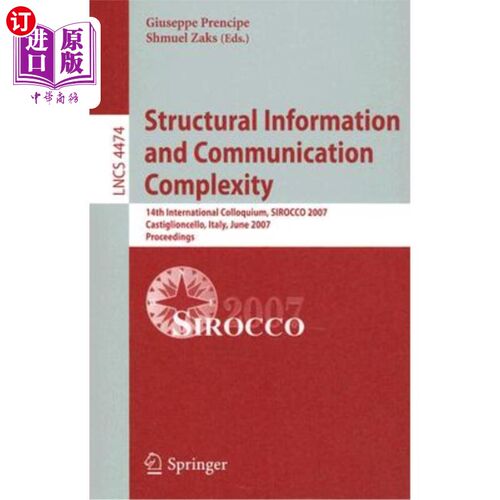 海外直订Structural Information and Communication Complexity: 14th International Colloqui 结构信息和通信复杂性：第14