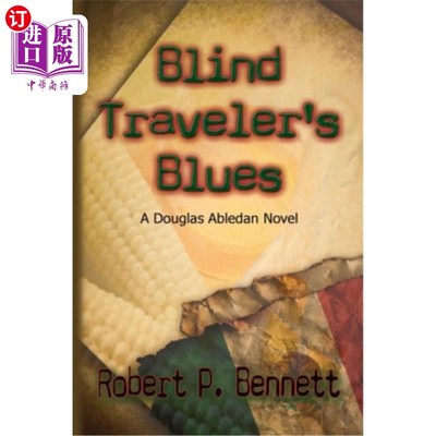 海外直订Blind Traveler's Blues: A Douglas Abledan Novel 盲人旅行者的忧郁:道格拉斯·艾伯丹的小说