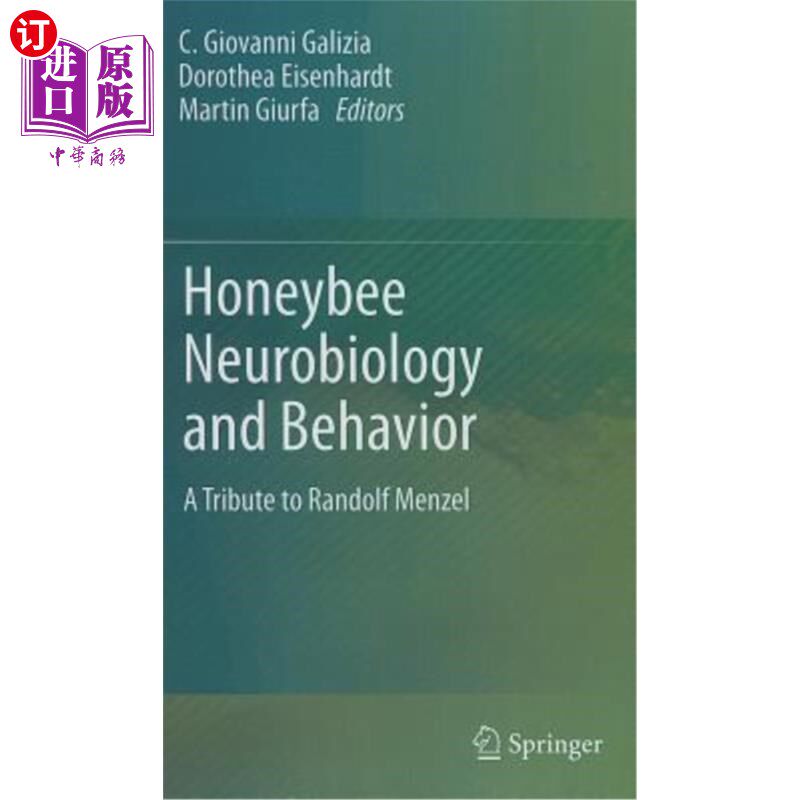 海外直订Honeybee Neurobiology and Behavior: A Tribute to Randolf Menzel 蜜蜂的神经生物学和行为学：对兰多夫·门泽尔的赞扬
