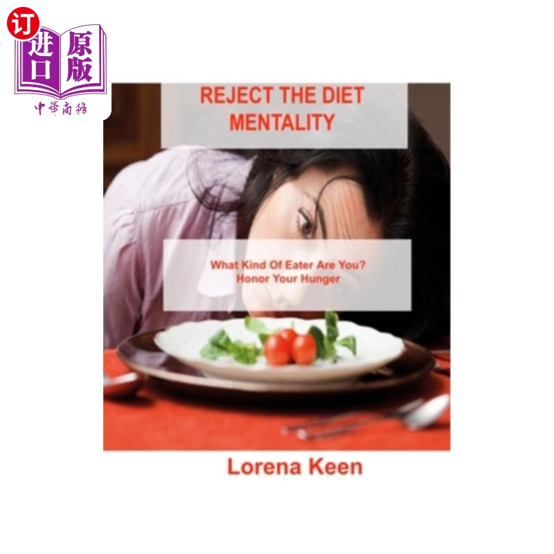 海外直订医药图书Reject the Diet Mentality: What Kind Of Eater Are You? Honor Your Hunger 拒绝饮食心态:你是哪种吃货?