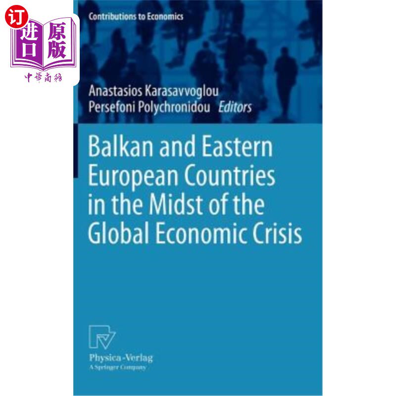 海外直订Balkan and Eastern European Countries in the Midst of the Global Economic Crisis 巴尔干和东欧国家在全球经济危机