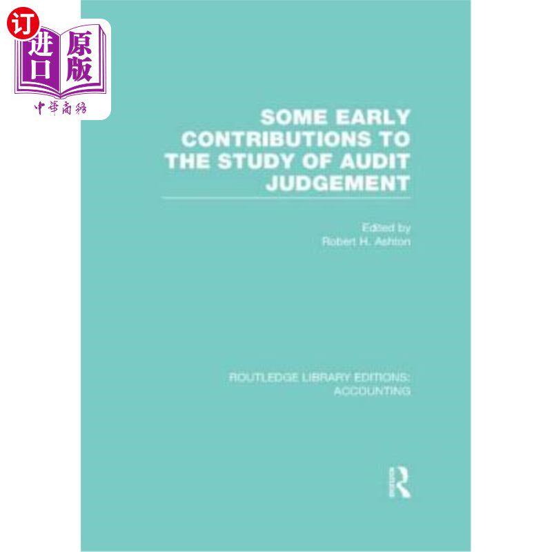 海外直订Some Early Contributions to the Study of Audit Judgment (Rle Accounting) 对审计判断研究的早期贡献(会计)