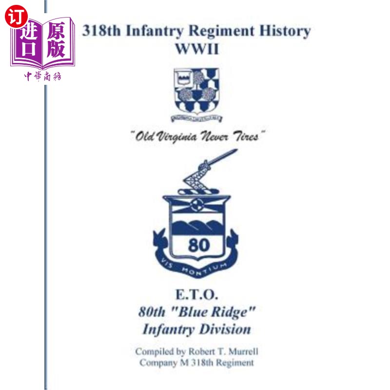 海外直订318th Infantry Regiment History WWII第318步兵团历史二战