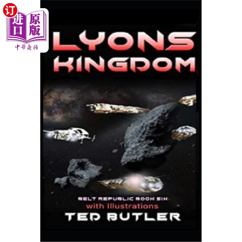 海外直订Lyons Kingdom: Book Six of the Belt Republic 里昂王国:《腰带共和国》第六卷