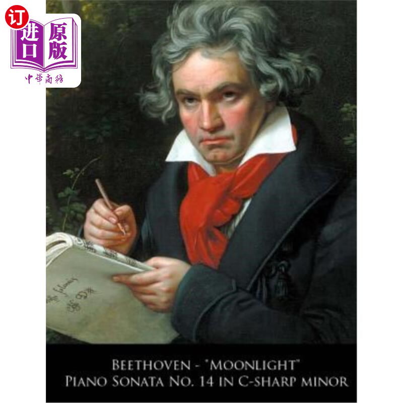 海外直订Beethoven - Moonlight Piano Sonata No. 14 in C-Sharp Minor 贝多芬 -  C-Sharp Minor的月光钢琴奏鸣曲第14号