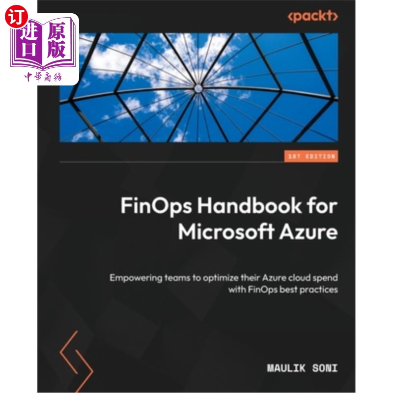 海外直订FinOps Handbook for Microsoft Azure: Empowering teams to optimize their Azure cl 微软Azure的Fi