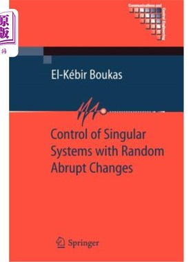 海外直订Control of Singular Systems with Random Abrupt Changes 具有随机突变的奇异系统的控制