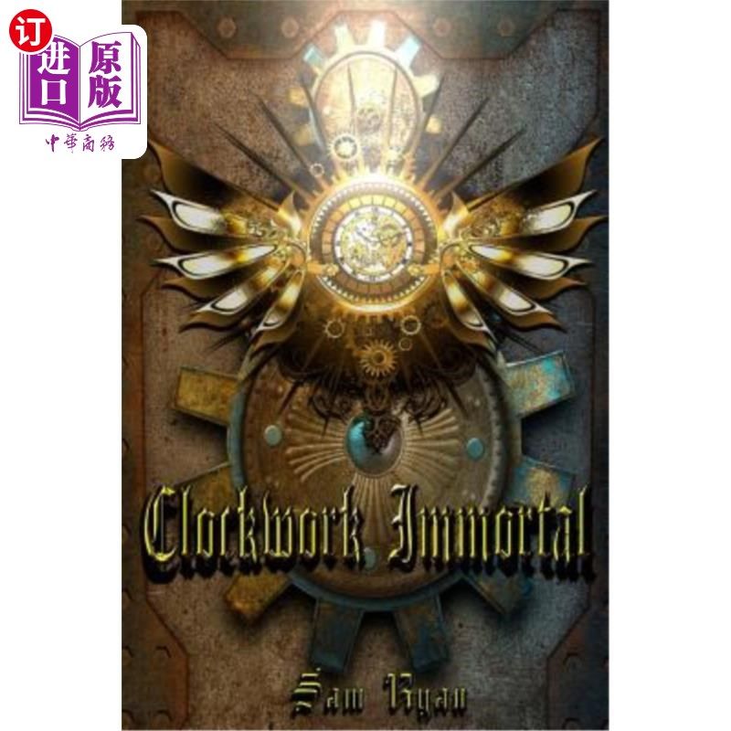 海外直订Clockwork Immortal 发条不朽