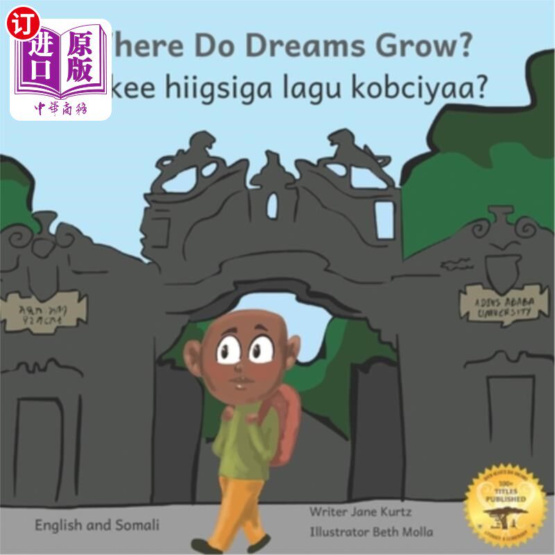 海外直订Where Do Dreams Grow?: How To Become Anything You Want To Be In Somali And Engli 梦想生长在哪里?:如何用索马