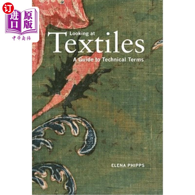 海外直订Looking at Textiles: A Guide to Technical Terms 看纺织品:技术术语指南