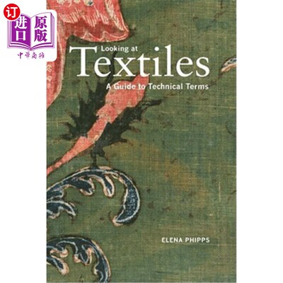 海外直订Looking at Textiles: A Guide to Technical Terms 看纺织品:技术术语指南