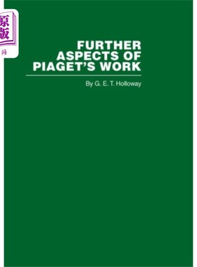 海外直订Further Aspects of Piaget's Work 皮亚杰作品的进一步方面