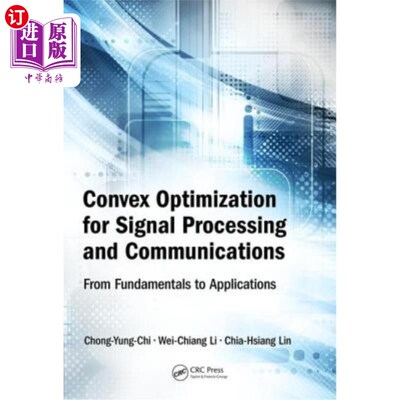 海外直订Convex Optimization for Signal Processing and Communications: From Fundamentals  信号处理和通信的凸优化:从