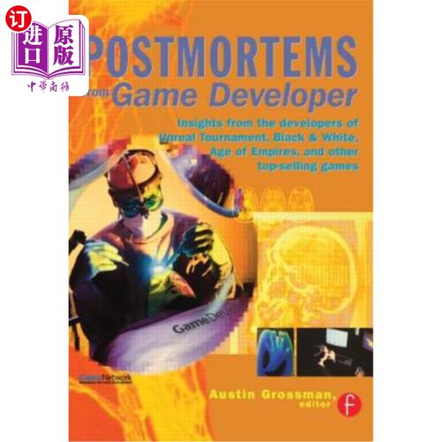 海外直订Postmortems from Game Developer: Insights from the Developers of Unreal Tourname 来自游戏开发商的事后分析：