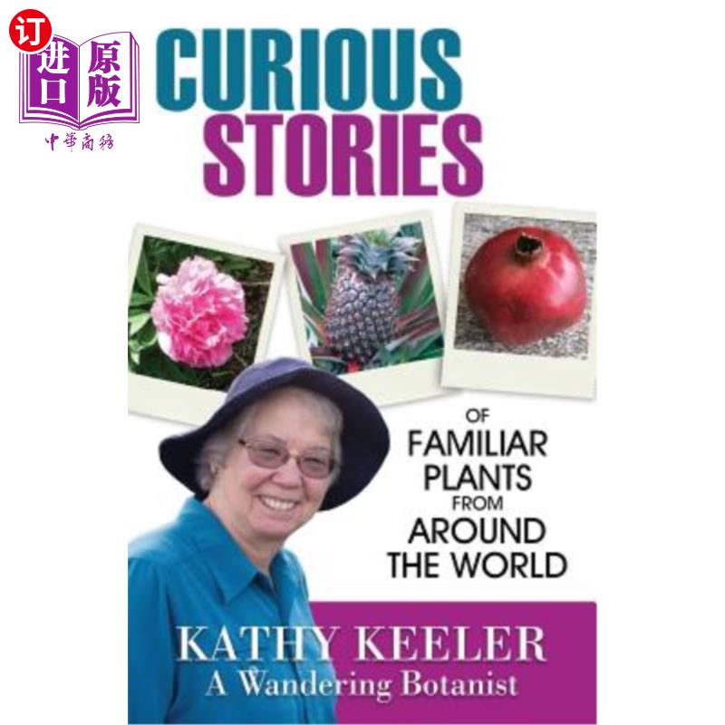 海外直订Curious Stories of Familiar Plants from Around the World 来自世界各地的熟悉植物的奇特故事