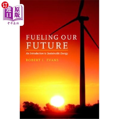 海外直订Fueling Our Future: An Introduction to Sustainable Energy 为我们的未来加油：可持续能源导论