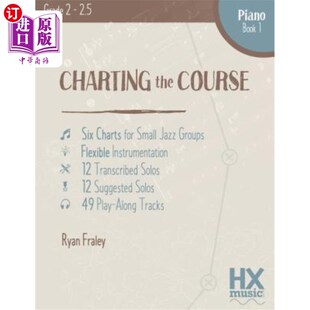 海外直订Charting the Course, Piano Book 1 绘制路线图，钢琴第1册