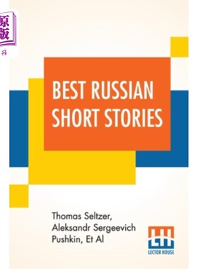 海外直订Best Russian Short Stories: Compiled And Edited By Thomas Seltzer 最佳俄罗斯短篇小说：托马斯·萨尔茨编译