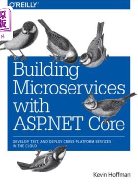 海外直订Building Microservices with ASP.NET Core: Develop, Test, and Deploy Cross-Platfo 用ASP.NET核心