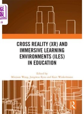 海外直订Cross Reality (XR) and Immersive Learning Enviro... 教育中的跨现实(XR)和沉浸式学习环境(ILEs)
