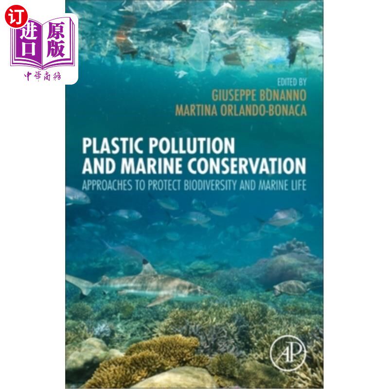 海外直订Plastic Pollution and Marine Conservation: Approaches to Protect Biodiversity an 塑料污染与海洋保护:保护生