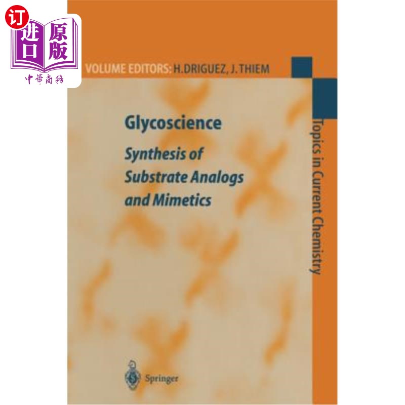 海外直订Glycoscience: Synthesis of Substrate Analogs and Mimetics 糖科学:底物类似物和模拟物的合成
