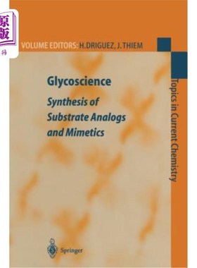 海外直订Glycoscience: Synthesis of Substrate Analogs and Mimetics 糖科学:底物类似物和模拟物的合成