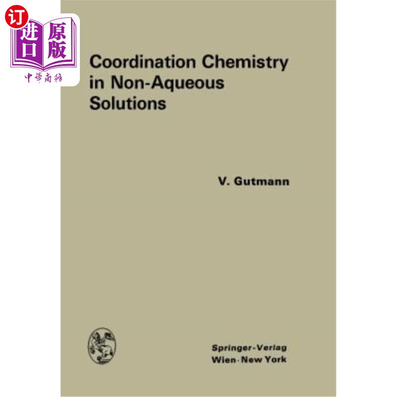 海外直订Coordination Chemistry in Non-Aqueous Solutions 非水溶液中的配位化学