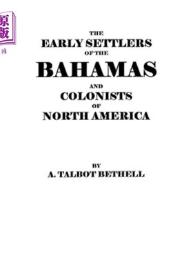 海外直订Early Settlers of the Bahamas and Colonists of North America 巴哈马群岛的早期定居者和北美的殖民者