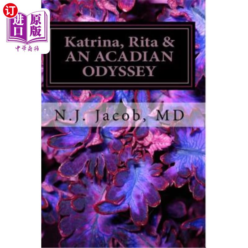 海外直订Katrina, Rita & AN ACADIAN ODYSSEY: Post Traumatic Stress Disorder 卡特里娜，丽塔和阿卡迪亚奥德赛:创伤后应