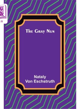 海外直订The Gray Nun 灰色的修女