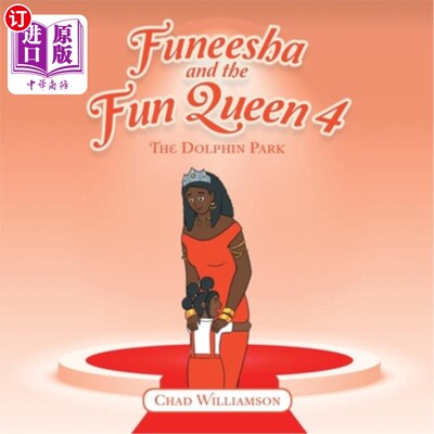 海外直订Funeesha and the Fun Queen 4: The Dolphin Park 福尼莎与欢乐女王4：海豚公园