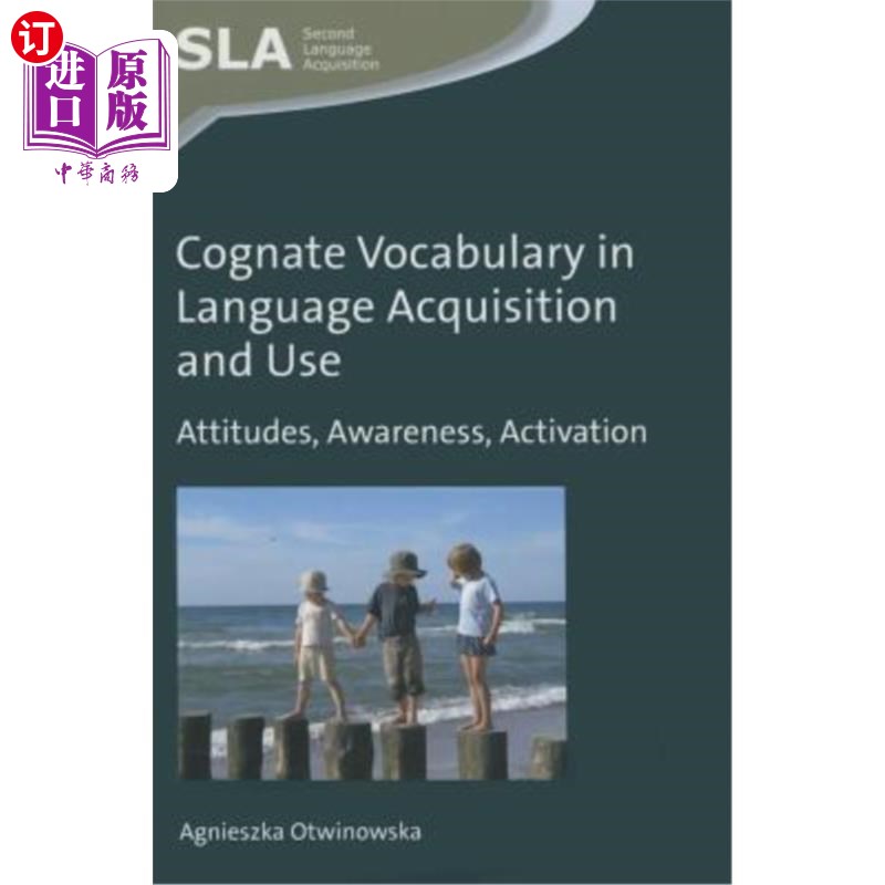 海外直订Cognate Vocabulary in Language Acquisition and Use: Attitudes, Awareness, Activa 同源词汇在语言习得和使用中